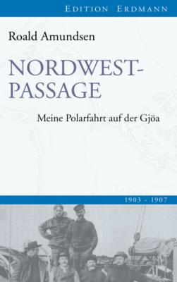 Nordwestpassage - Roald Amundsen Edition Erdmann