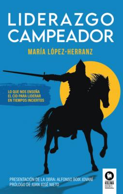 Liderazgo Campeador - María López-Herranz Liderazgo con valores