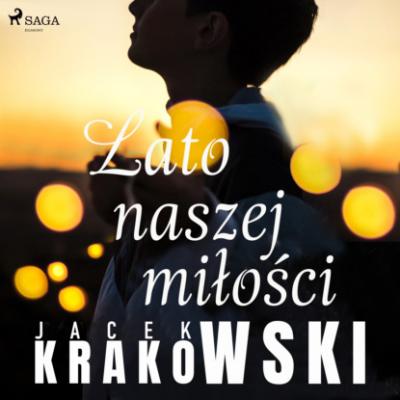 Lato naszej miłości - Jacek Krakowski 