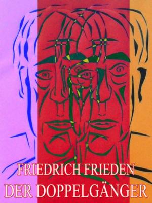 Der Doppelgänger - Friedrich Frieden 