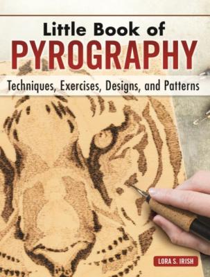 Little Book of Pyrography - Lora S. Irish 
