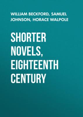 Shorter Novels, Eighteenth Century - Samuel Johnson 