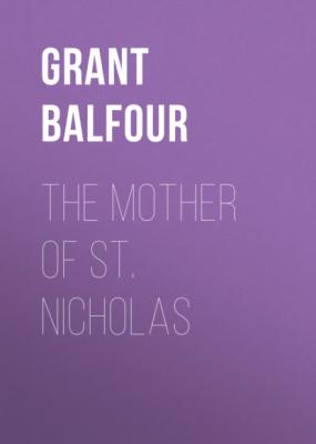 The Mother of St. Nicholas - Grant Balfour 