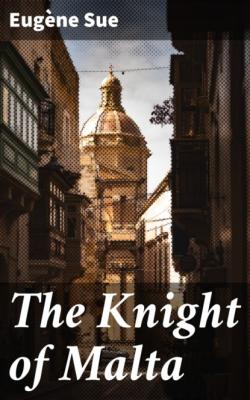 The Knight of Malta - Эжен Сю 