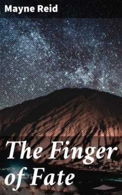 The Finger of Fate - Майн Рид 