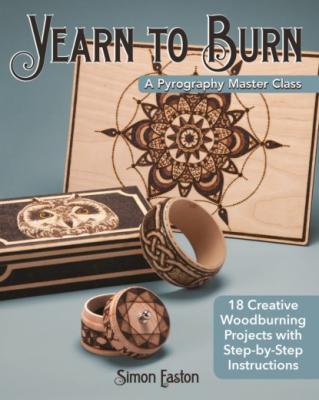 Yearn to Burn: A Pyrography Master Class - Simon Easton 