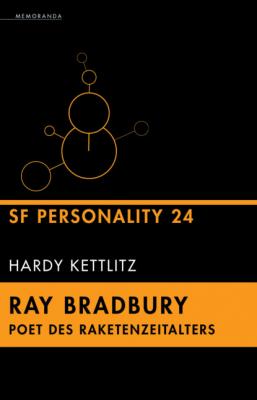Ray Bradbury - Poet des Raketenzeitalters - Hardy Kettlitz SF Personality