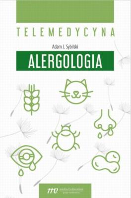 Telemedycyna. Alergologia - Adam J. Sybilski 