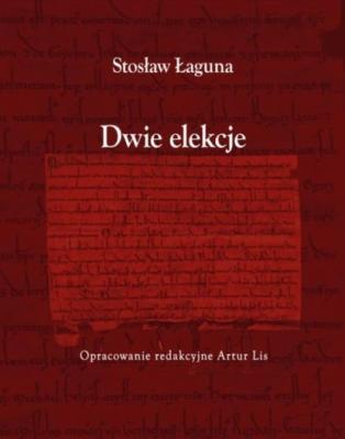 Dwie elekcje - Stosław Łaguna 