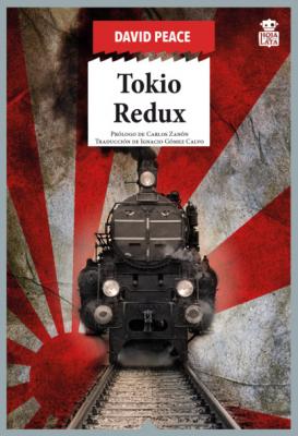 Tokio Redux - David  Peace Sensibles a las Letras