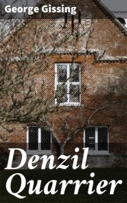Denzil Quarrier - George Gissing 