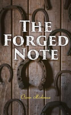 The Forged Note - Micheaux Oscar 