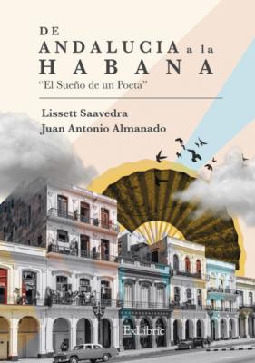 De Andalucía a La Habana - Juan Antonio López Fernández 