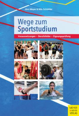 Wege zum Sportstudium - Jörn Meyer 