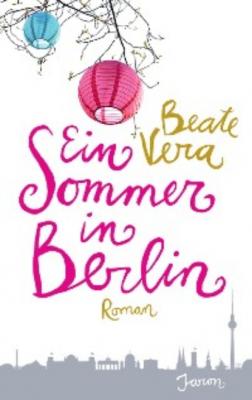 Ein Sommer in Berlin - Beate Vera 