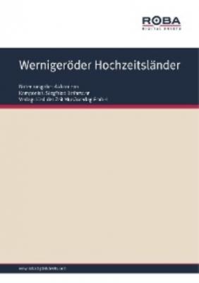 Wernigeröder Hochzeitsländer - Siegfried Bethmann 
