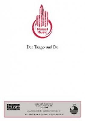 Der Tango und Du - Erich Frey 