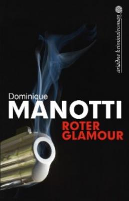 Roter Glamour - Dominique  Manotti 