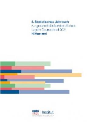 3. Statistisches Jahrbuch zur gesundheitsfachberuflichen Lage in Deutschland 2021 - Группа авторов 