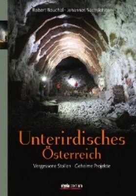 Unterirdisches Österreich - Johannes Sachslehner 