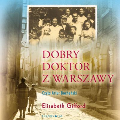 Dobry doktor z Warszawy - Elizabeth Gifford 