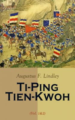 Ti-Ping Tien-Kwoh (Vol. 1&2) - Augustus F. Lindley 