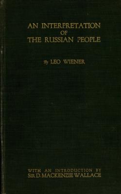 An interpretation of the Russian people = Толкование русского народа - Leo Wiener Иностранная книга