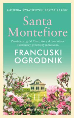 Francuski ogrodnik - Santa Montefiore 