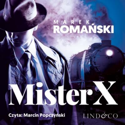 Mister X - Marek Romański Kryminały przedwojennej Warszawy