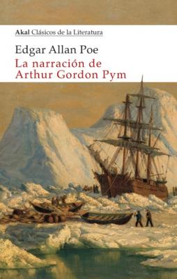 La narración de Arthur Gordon Pym  - Edgard Allan Poe Clasicos de la Literatura
