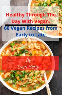 Healthy through the day with Vegan - Sven Herty 