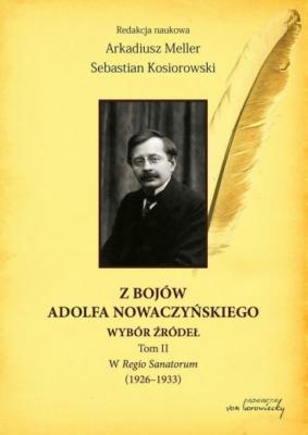 Z bojów Adolfa Nowaczyńskiego Wybór źródeł Tom 2 - Группа авторов 