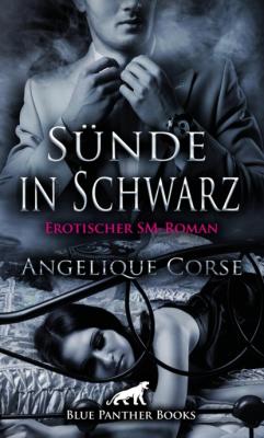 Sünde in Schwarz | Erotischer SM-Roman - Angelique Corse BDSM-Romane