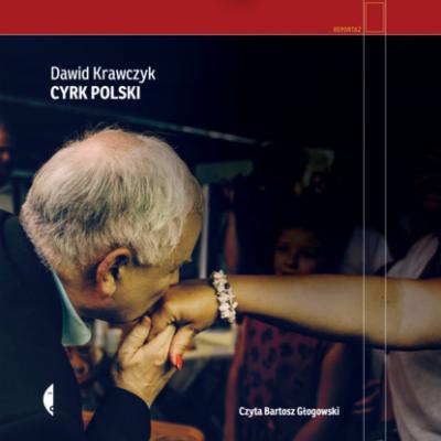 Cyrk polski - Dawid Krawczyk Reportaż