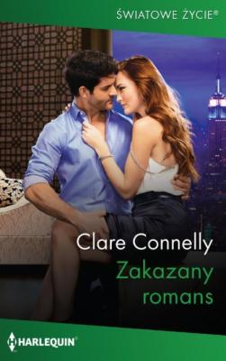 Zakazany romans - Clare Connelly Harlequin Światowe Życie