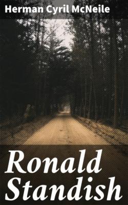 Ronald Standish - Herman Cyril McNeile 