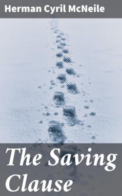 The Saving Clause - Herman Cyril McNeile 