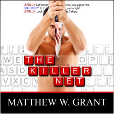 The Killer Net (Unabridged) - Matthew W. Grant 