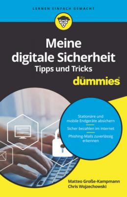 Meine digitale Sicherheit Tipps und Tricks für Dummies - Matteo Grosse-Kampmann 