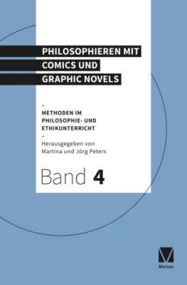 Philosophieren mit Comics und Graphic Novels - Группа авторов Methoden im Philosophie- und Ethikunterricht