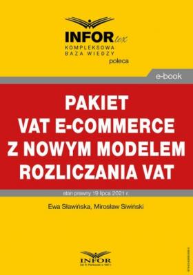 Pakiet VAT e-commerce z nowym modelem rozliczania VAT - Mirosław Siwiński 