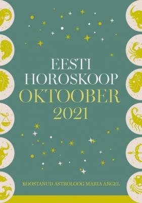 Eesti kuuhoroskoop. Oktoober 2021 - Maria Angel 