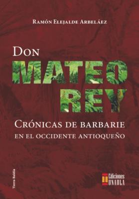 Don Mateo Rey - Ramón Elejalde 