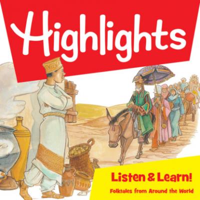 Highlights Listen & Learn!, Folktales From Around The World (Unabridged) - Highlights For Children 