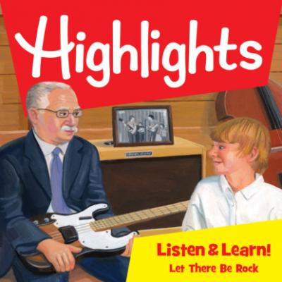 Highlights Listen & Learn!, Let There Be Rock! (Unabridged) - Highlights For Children 