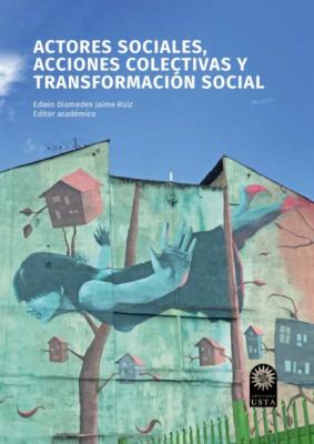 Actores sociales, acciones colectivas y transformación social - Brayan Álvarez Valeria Agendas y debates