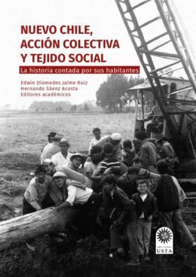 Nuevo Chile, acción colectiva y tejido social. - Edwin Diomedes Jaime Ruiz Ciencias Sociales