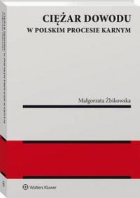 Ciężar dowodu w polskim procesie karnym - Группа авторов Monografie