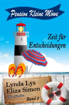 Pension Kleine Möwe Band 2: Zeit für Entscheidungen - Lynda Lys 