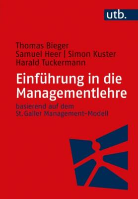 Einführung in die Managementlehre - Thomas Bieger 